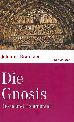 Fester Einband Die Gnosis von Johanna Brankaer