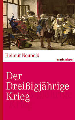 Fester Einband Der Dreißigjährige Krieg von Helmut Neuhold
