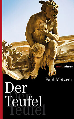 Fester Einband Der Teufel von Paul Metzger