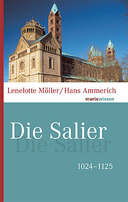 Fester Einband Die Salier von Lenelotte Möller, Hans Ammerich