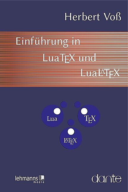 Einführung in LuaTeX und LuaLaTeX