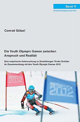 Kartonierter Einband Die Youth Olympic Games zwischen Anspruch und Realität von Conrad Götzel