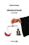 E-Book (epub) Lebenskunst Anwalt von Sebastian Vorberg
