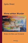 E-Book (epub) Worte wirken Wunder von Sylvia Wetzel
