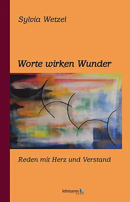 E-Book (epub) Worte wirken Wunder von Sylvia Wetzel