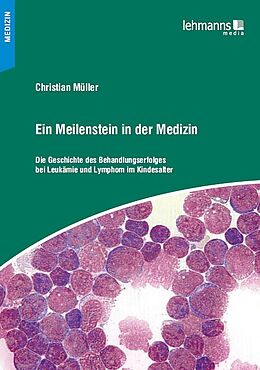 Kartonierter Einband Ein Meilenstein in der Medizin von Christian Müller