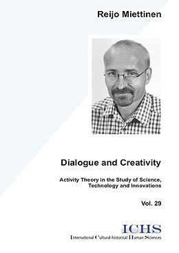 E-Book (pdf) Dialogue and Creativity von Reijo Miettinen