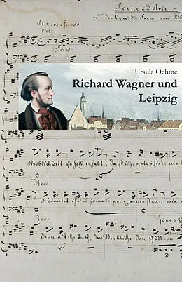 E-Book (pdf) Richard Wagner und Leipzig von Ursula Oehme