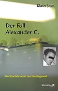 E-Book (epub) Der Fall Alexander C. von Klaus Jost