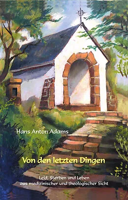 E-Book (pdf) Von den letzten Dingen von Adams, Hans A.