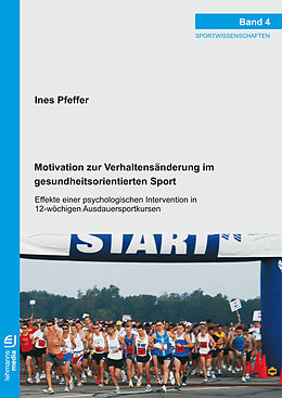 E-Book (pdf) Motivation zur Verhaltensänderung im gesundheitsorientierten Sport von Ines Pfeffer