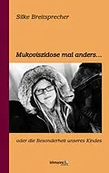 E-Book (epub) Mukoviszidose mal anders von Silke Breitsprecher