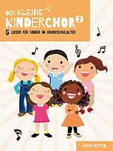  Notenblätter Der kleine Kinderchor Band 2