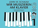 John Wesley Schaum Notenblätter Wir musizieren am Klavier Band 1