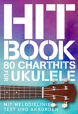  Notenblätter Hitbook Band 1 - 80 Charthits für Ukulele