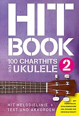  Notenblätter Hitbook Band 2 - 100 Chart Hits für Ukulele