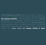 Audio CD (CD/SACD) (CD) Die schönsten Gedichte von Johann Wolfgang von Goethe, Friedrich von Schiller, Heinrich Heine