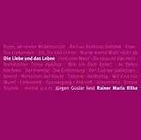 Audio CD (CD/SACD) (CD) Die Liebe und das Leben von Rainer Maria Rilke