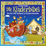 Audio CD (CD/SACD) Kinderbibel: Altes und Neues Testament in 5 Minuten Geschichten von Annette Langen