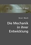 Kartonierter Einband Die Mechanik in ihrer Entwicklung von Ernst Mach