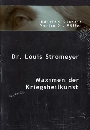 Maximen der Kriegsheilkunst