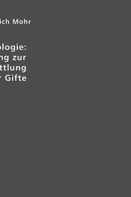 Chemische Toxikologie: Anleitung zur chemischen Ermittlung der Gifte