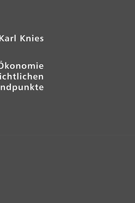 Die politische Ökonomie vom geschichtlichen Standpunkte