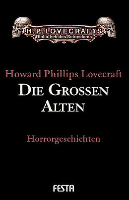 Fester Einband Gesammelte Werke. Erzählungen / Die Großen Alten von H. P. Lovecraft