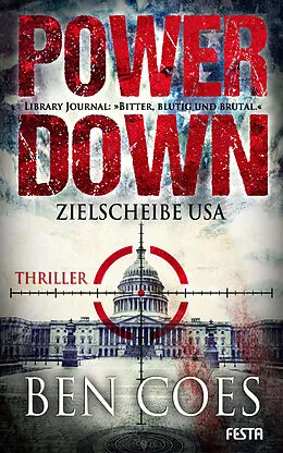 E-Book (epub) Power Down - Zielscheibe USA von Ben Coes
