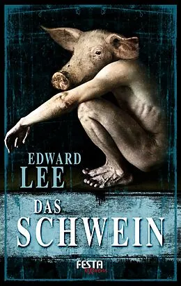E-Book (epub) Das Schwein von Edward Lee