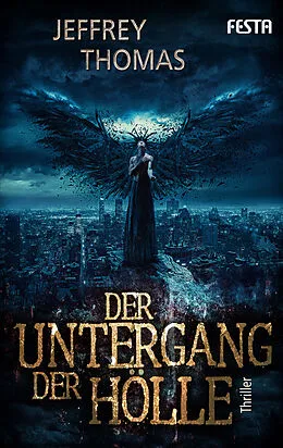 E-Book (epub) Der Untergang der Hölle von Jeffrey Thomas