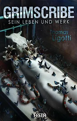 E-Book (epub) Grimscribe - Sein Leben und Werk von Thomas Ligotti