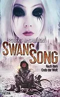 E-Book (epub) Swans Song: Nach dem Ende der Welt von Robert McCammon