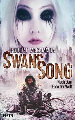 E-Book (epub) Swans Song: Nach dem Ende der Welt von Robert McCammon