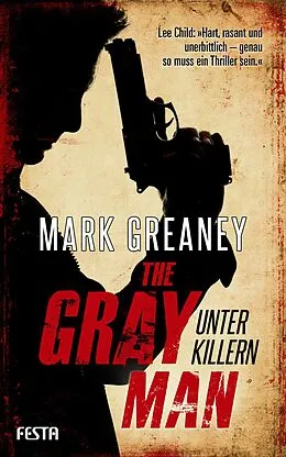 E-Book (epub) The Gray Man - Unter Killern von Mark Greaney