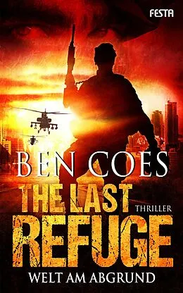 E-Book (epub) The Last Refuge - Welt am Abgrund von Ben Coes