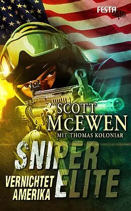 E-Book (epub) Sniper Elite: Vernichtet Amerika von Thomas Koloniar, Scott McEwen