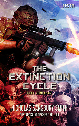 Kartonierter Einband The Extinction Cycle - Buch 6: Metamorphose von Nicholas Sansbury Smith