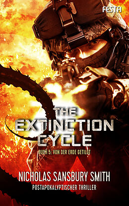 Kartonierter Einband The Extinction Cycle - Buch 5: Von der Erde getilgt von Nicholas Sansbury Smith