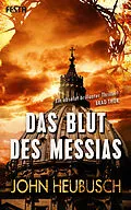 E-Book (epub) Das Blut des Messias von John Heubusch