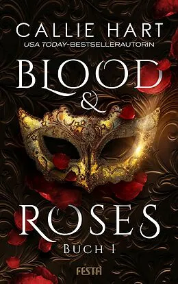 E-Book (epub) Blood &amp; Roses - Buch 1 von Callie Hart