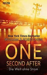 Kartonierter Einband One Second After - Die Welt ohne Strom von William R. Forstchen