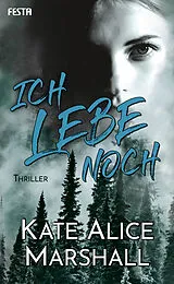 E-Book (epub) Ich lebe noch von Kate Alice Marshall