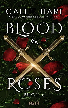 E-Book (epub) Blood &amp; Roses - Buch 6 von Callie Hart