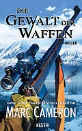 E-Book (epub) Die Gewalt der Waffen von Marc Cameron