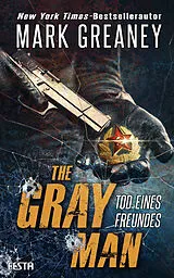 E-Book (epub) The Gray Man - Tod eines Freundes von Mark Greaney