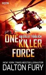 E-Book (epub) One Killer Force - Absolut tödlich von Dalton Fury
