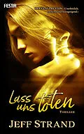 E-Book (epub) Lass uns töten von Jeff Strand