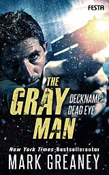 E-Book (epub) The Gray Man - Deckname Dead Eye von Mark Greaney