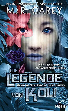 E-Book (epub) Die Legende von Koli - Buch 2: Das Signal von Albion von M. R. Carey